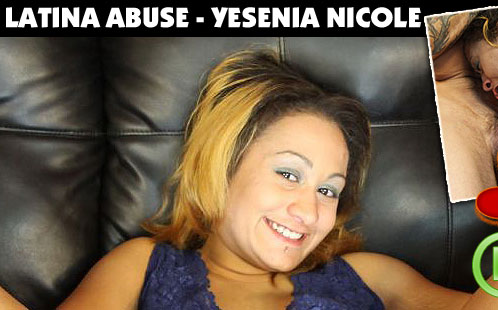 Latina Abuse Destroys Yesenia Nicole